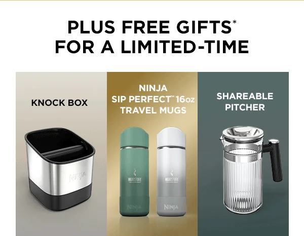 Plus Free Gifts* for a limited-time