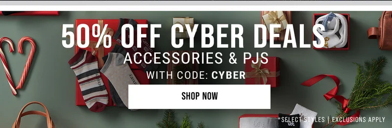 50% Off Cyber Deals* Accessories & Pjs With Code: Cyber