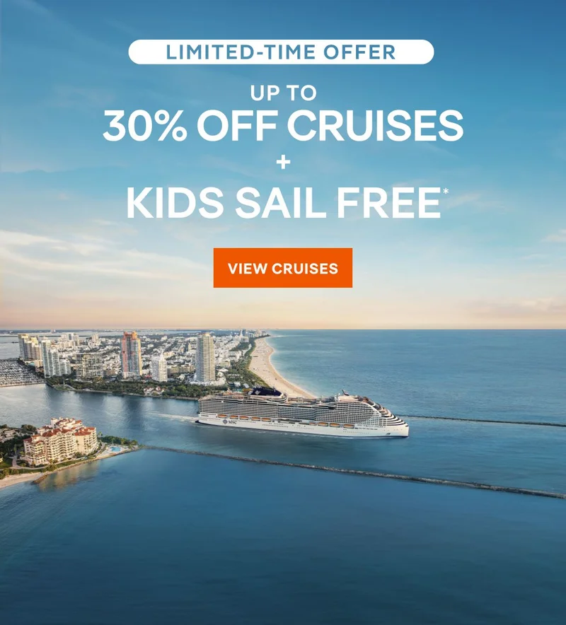 Limited Time Offer – Up&nbsp;to 30%&nbsp;Off + Kids Sail Free* – Click to View Cruises & Book Now