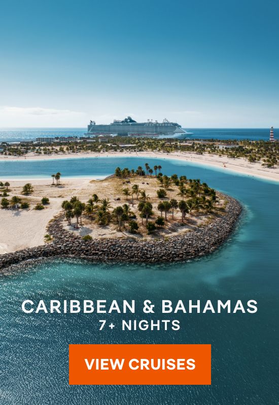 Caribbean & Bahamas – 7+ Nights – Click to View Cruises & Book Now