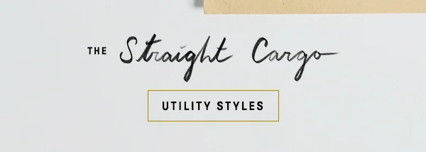 the straight cargo, utility styles