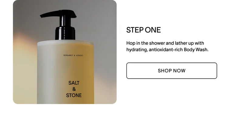 STEP 1: BODY WASH