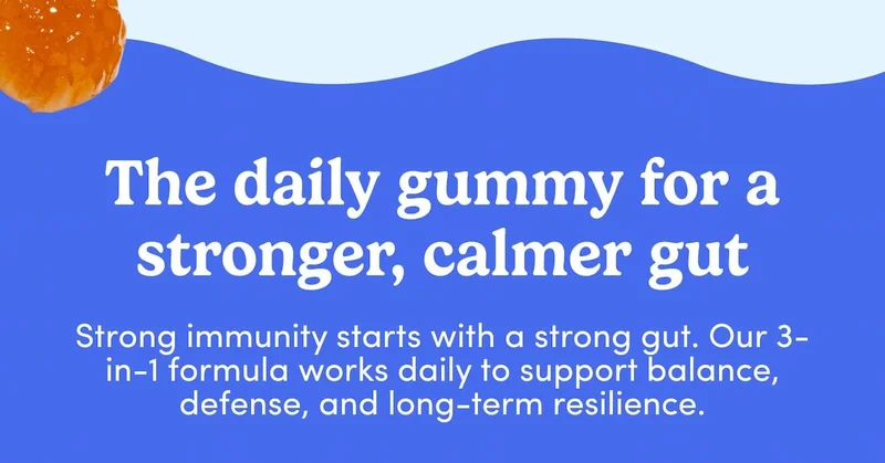 The daily gummy for a stronger, calmer gut