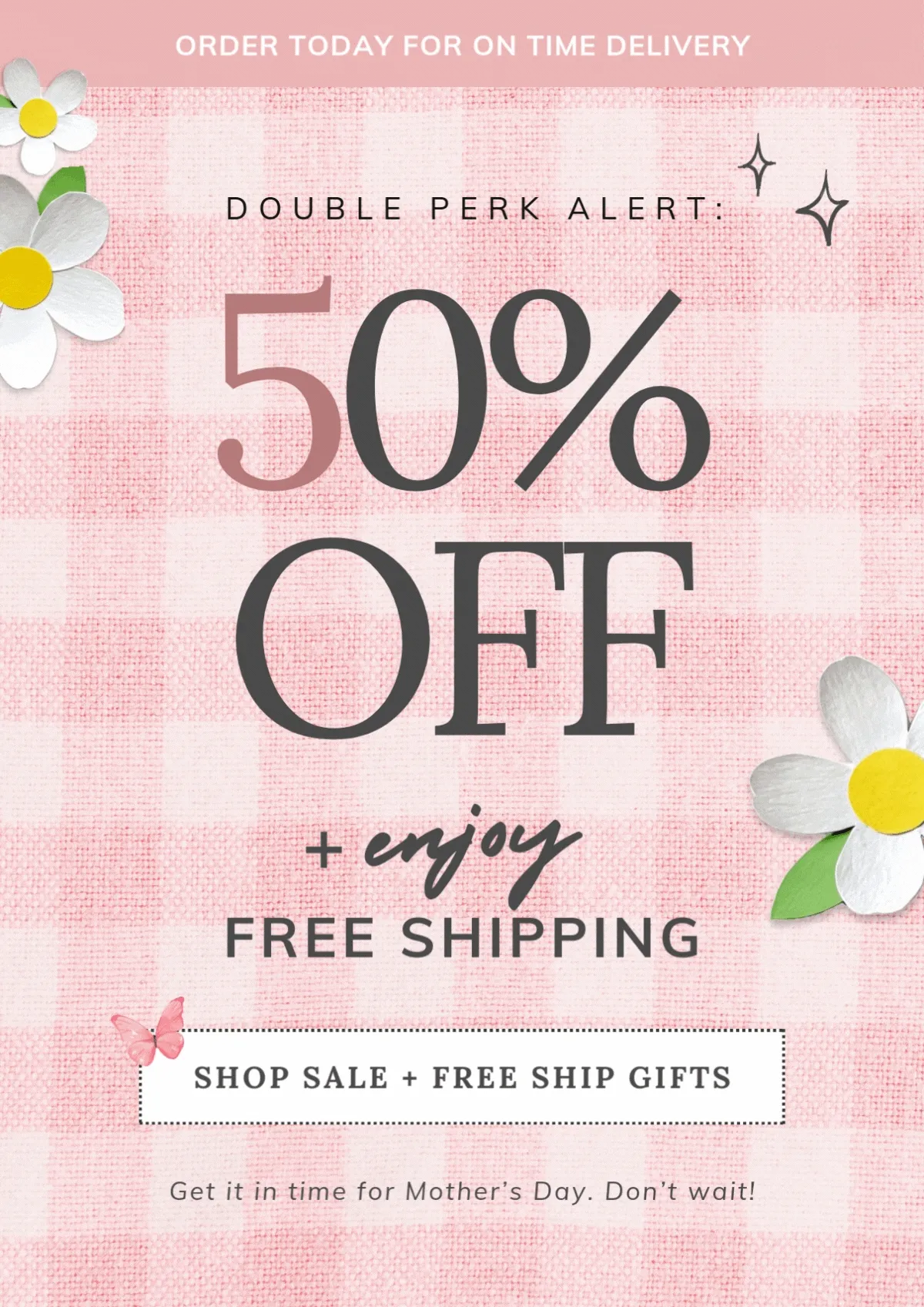 Mother's Day Last Chance Sale