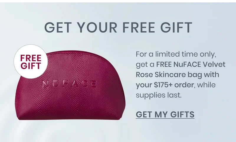 For a limited time only, get a FREE NuFACE Velvet Rose Skincare bag with your $175+ order, while supplies last.