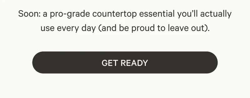 Soon, a pro-grade countertop essential you'll actually use every day (and be pour to leave out).