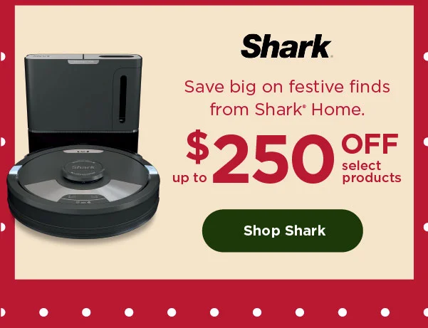 Shark - up to $250 off select products
