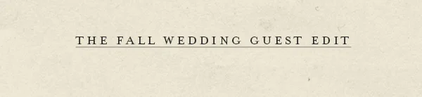 the fall wedding guest edit
