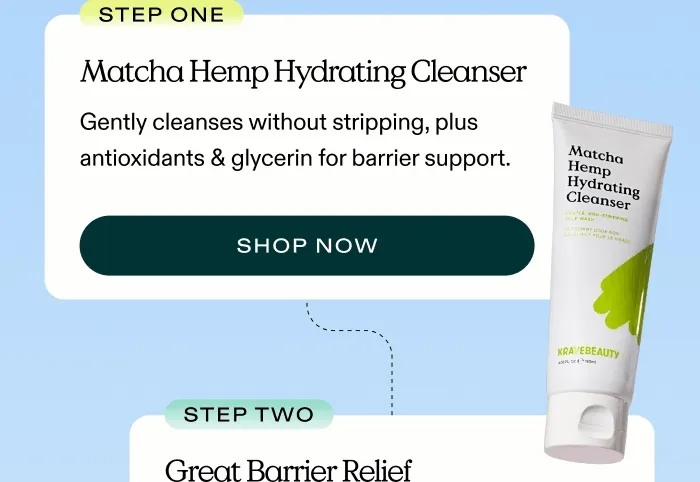 1. Matcha Hemp Hydrating Cleanser – Gently cleanses without stripping, plus antioxidants & glycerin for barrier support.