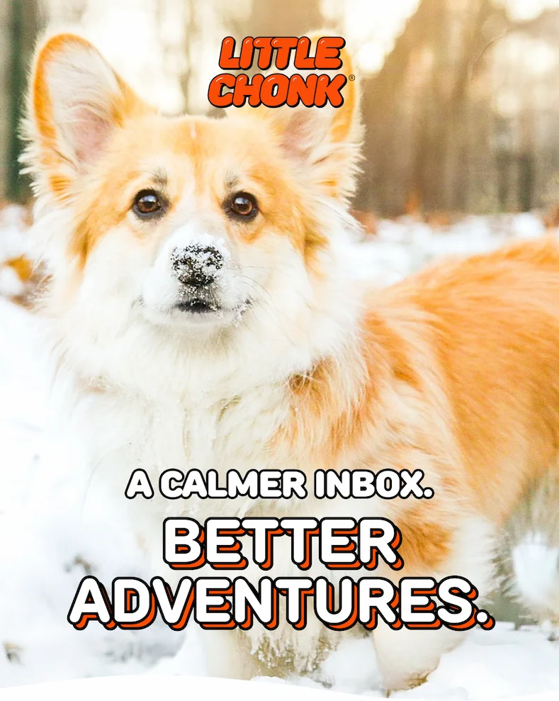 A CALMER INBOX. BETTER ADVENTURES.