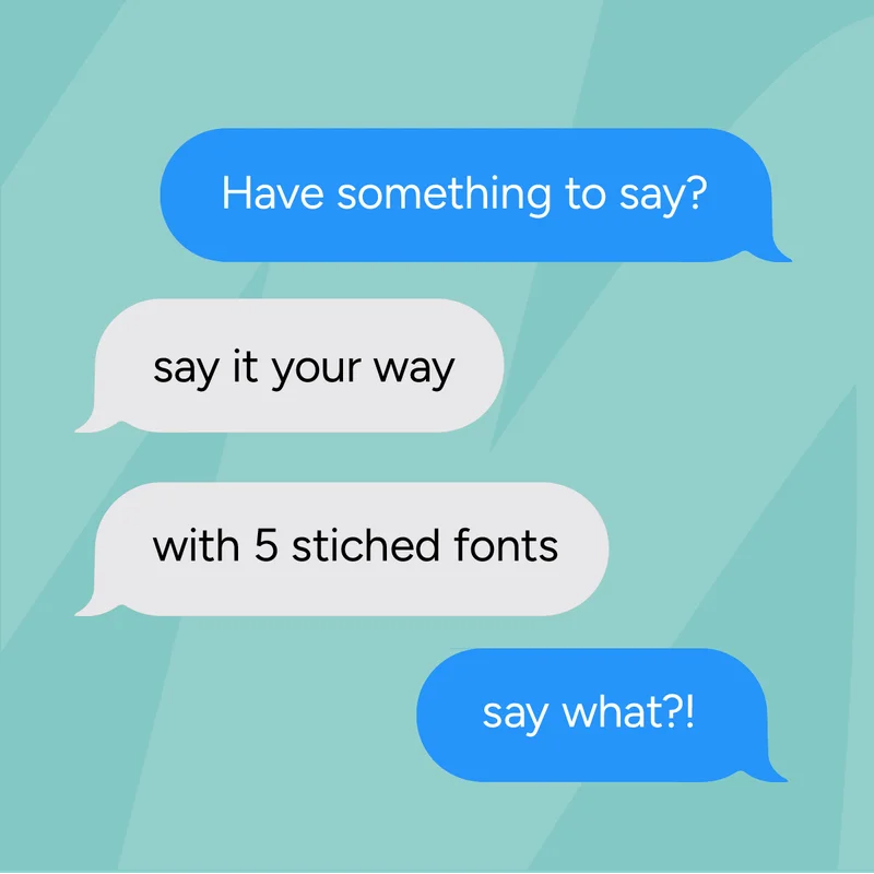 Say it your way with 5 stitched fonts