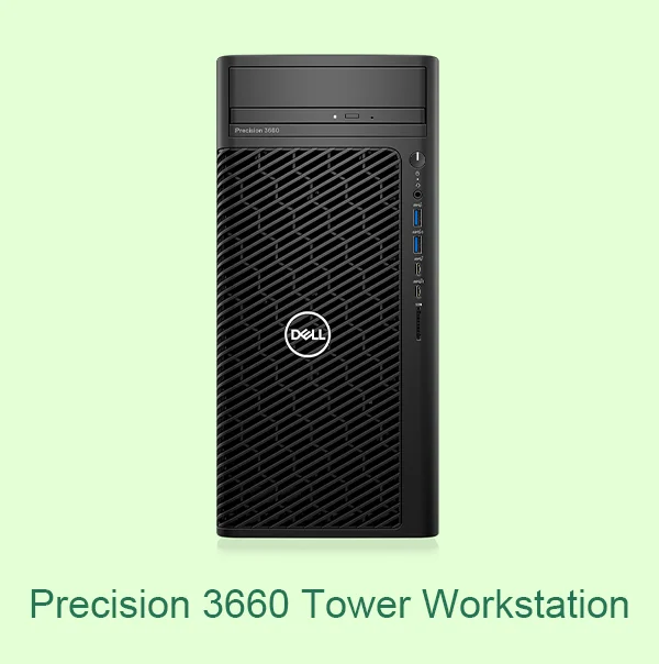 Precision 3660 Tower Workstation