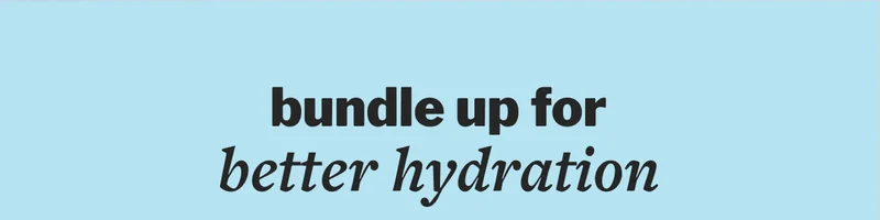 bundle up for hydration