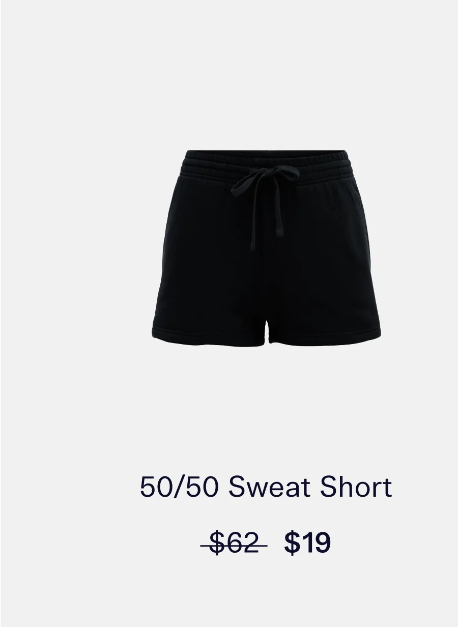50/50 Sweat Short  |  Sale Price: $19