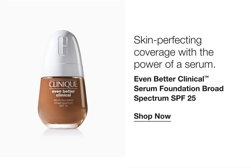 Skin-perfecting coverage with the power of a serum. | Even Better Clinical™ Serum Foundation Broad Spectrum SPF 25 | Shop Now