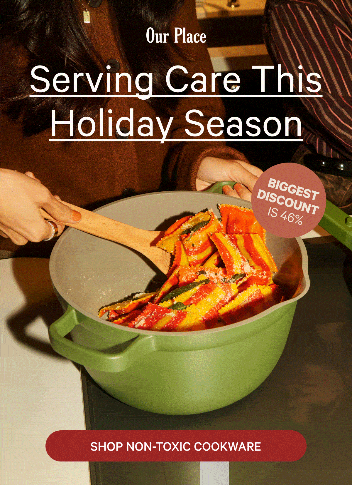 Our Place | Serving Care This Holiday Season | Biggest Discount is 46% | Shop Non-Toxic Cookware