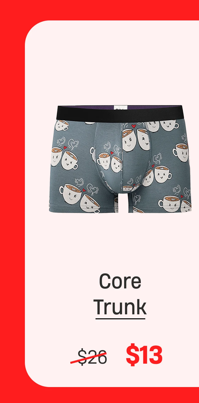 Core Trunk | $13