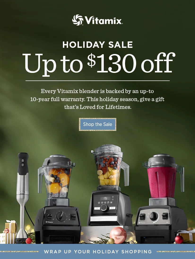 Up to $130 off during our Holiday Sale!