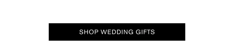 SHOP WEDDING GIFTS