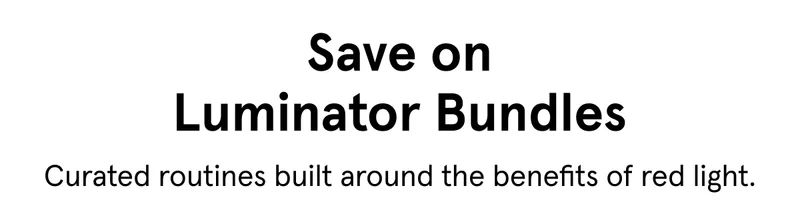 Save on Luminator Bundles