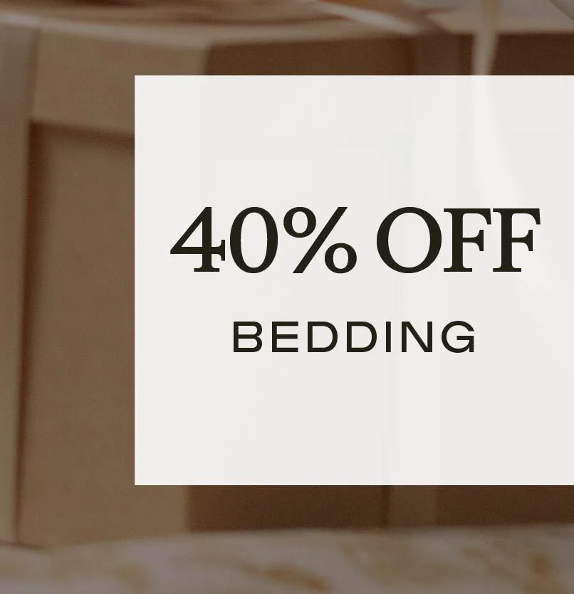 40% Off Bedding 40% Off Bedding