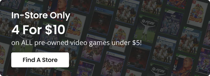 In-Store Only 4 For $10 on ALL pre-owned video games under $5! | Find A Store