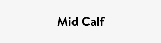 Mid Calf