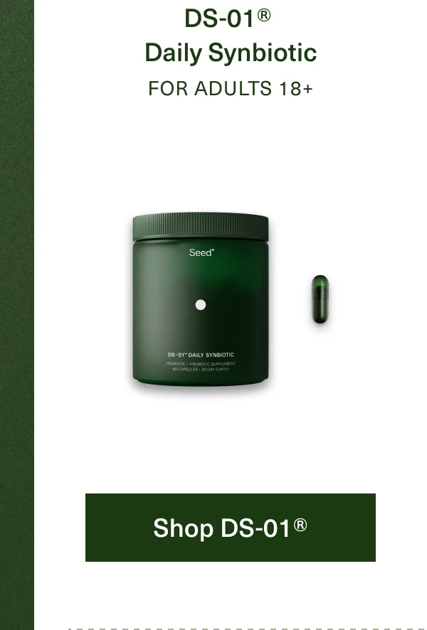DS-01® Daily Synbiotic FOR ADULTS 18+. Shop DS-01®