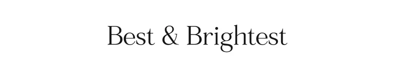 Best & Brightest