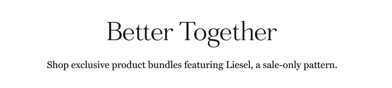 Better Together Shop Liesel, a sale-only collection, and more exclusive bundles