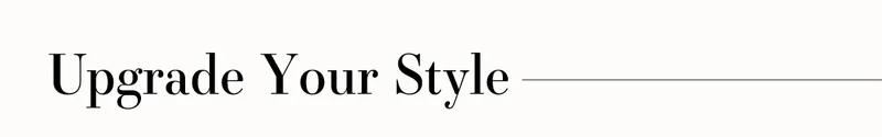 Upgrade Your Style With New