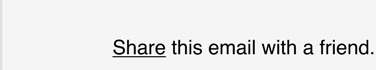 Share this email with a friend.