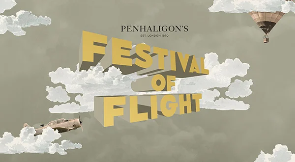 Discover Penhaligon's Festival of Flight
