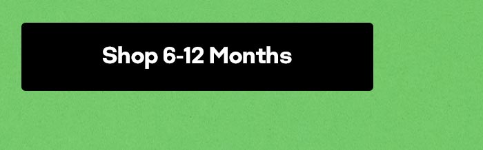 Shop 6-12 Months
