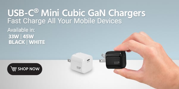 USB‑C® Mini Cubic GaN Chargers. Fast Charge All Your Mobile Devices. Available in: 33W | 45W. BLACK | WHITE. Shop Now.