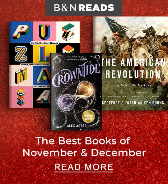 B&N READS | The Best Books of November & December - READ MORE