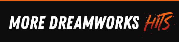More Dreamworks HITS