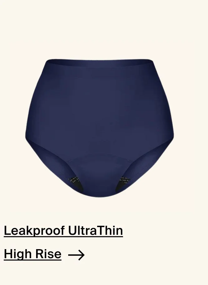 Leakproof UltraThin High Rise.