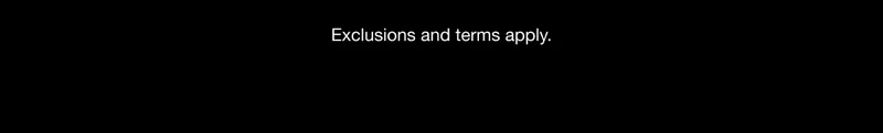 Exclusions and terms apply.