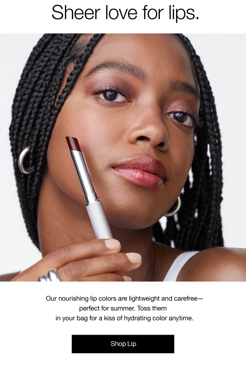 Sheer love for lips. Our nourishing lip colors are lightweight and carefree - perfect for summer. Toss them in your bag for a kiss of hydrating color anytime. Shop Lip