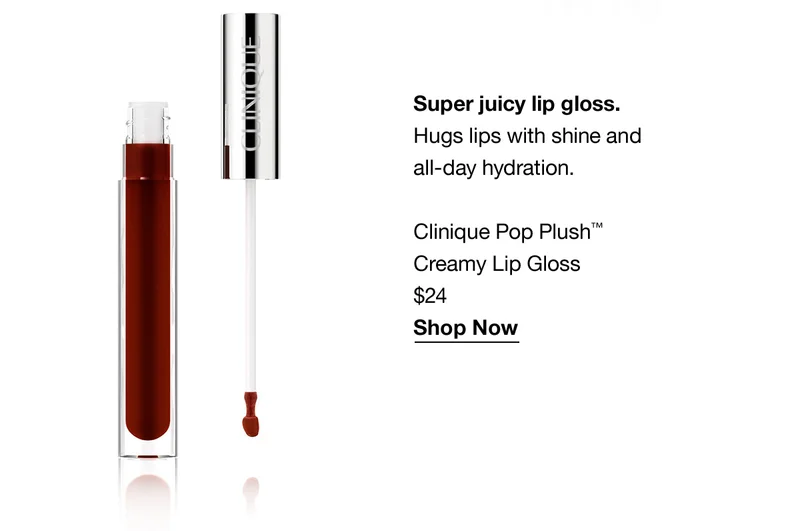 Super juicy lip gloss. Hugs lips with shine and all-day hydration. Clinique Pop Plush™ Creamy Lip Gloss $24 Shop Now
