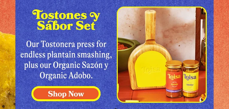 Tostones y Sabor Set Our Tostonera press for endless plantain smashing, plus our Organic Sazón y Organic Adobo. SHOP NOW