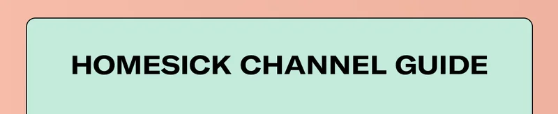 HOMESICK CHANNEL GUIDE