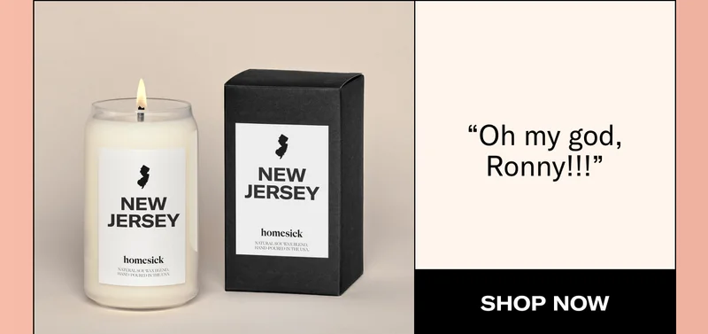 NEW JERSEY | “Oh my god, Ronny!!!” | SHOP NOW