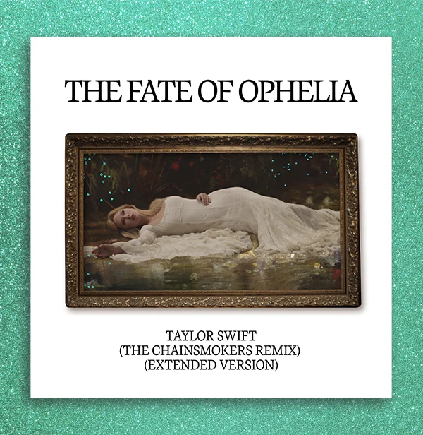The Fate Of Ophelia Taylor Swift (The Chainsmokers Remix)