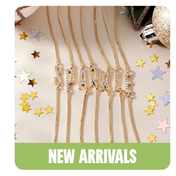 NEW ARRIVALS