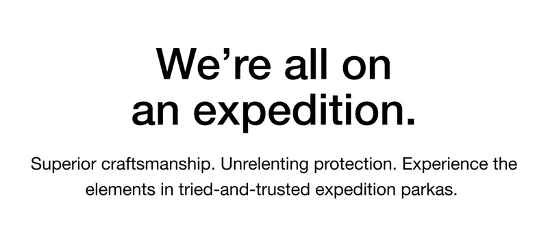Superior craftsmanship. Unrelenting protection. Experience the elements in tried-and-trusted expedition parkas.
