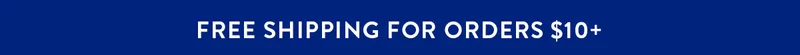 Free Shipping For Orders $10+