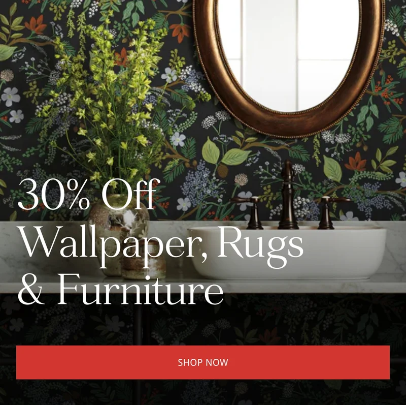 30% off Wallpaper, Rugs & Furniture