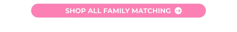 SHOP ALL FAMILY MATCHING SWIM